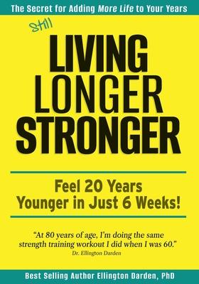 Still Living Longer Stronger