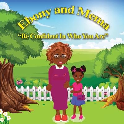 Ebony And Mema: Be Confident In Who You Are