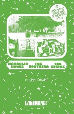 Under the Table and Screaming Volume Five: Magnolia House, The Southern, and The Bridge Subscription