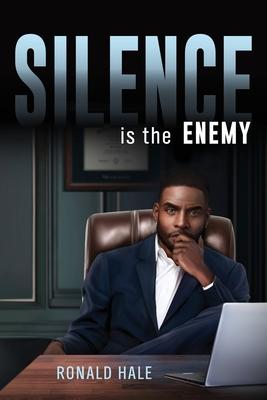 Silence is the Enemy