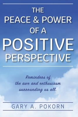 The Peace and Power of a Positive Perspective