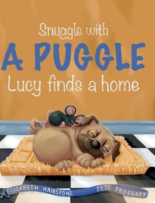 Snuggle with a Puggle: A Children's Picture Book for Kids Ages 4-8 About Accepting and Being Yourself