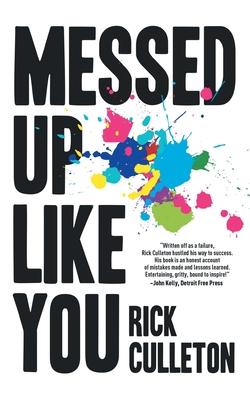 Messed Up Like You: How ADHD and anxiety didn't stop me from becoming a successful entrepreneur