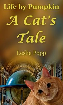 Life by Pumpkin: A Cat's Tale