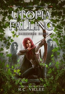 Utopia Falling: A Darkness Rises