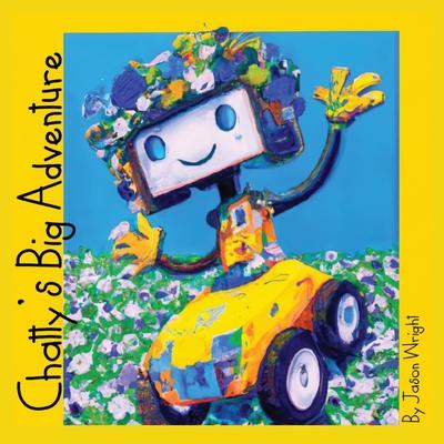 Chatty's Big Adventure: A Journey with ChatGPT for Kids