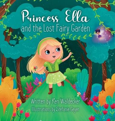 Princess Ella and the Lost Fairy Garden