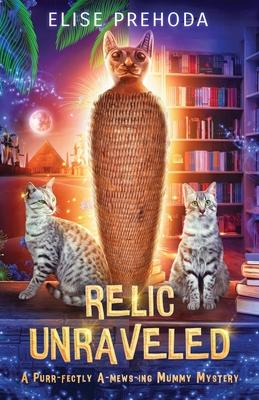 Relic Unraveled: A Purr-fectly A-mews-ing Mummy Mystery