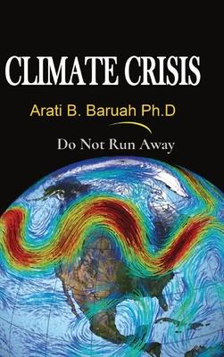 Climate Crisis: Do Not Run Away