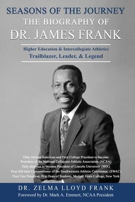 Seasons of the Journey: The Biography of Dr. James Frank