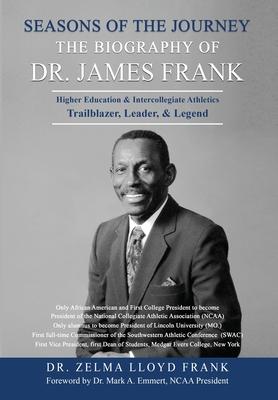 Seasons of the Journey: The Biography of Dr. James Frank