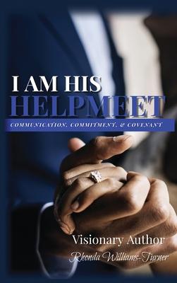 I Am His Helpmeet: Communication, Commitment, & Covenant