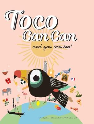 Toco Can Can: and you can too!