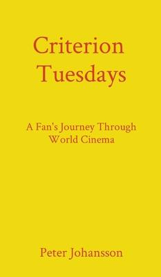 Criterion Tuesdays: A Fan's Journey Through World Cinema