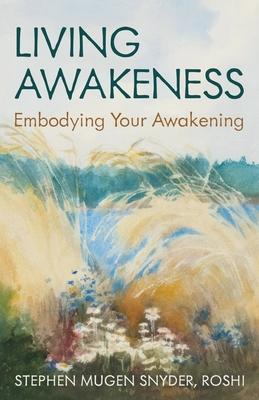 Living Awakeness: Embodying Your Awakening Subscription