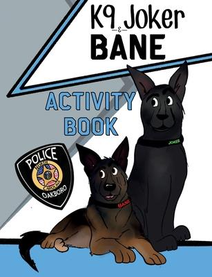 K9 Joker and Bane Activity Book