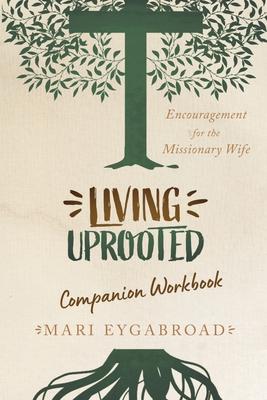 Living Uprooted Companion Workbook