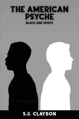 The American Psyche: Black and White