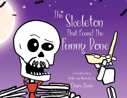 The Skeleton That Found The Funny Bone