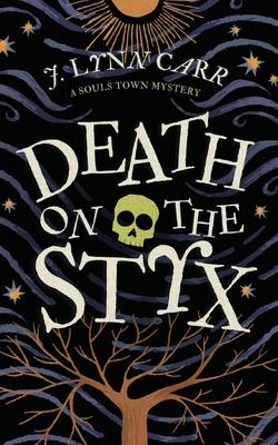 Death on the Styx: A Souls Town Mystery