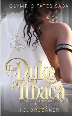 The Olympic Fates Saga Book One: The Duke of Ithaca