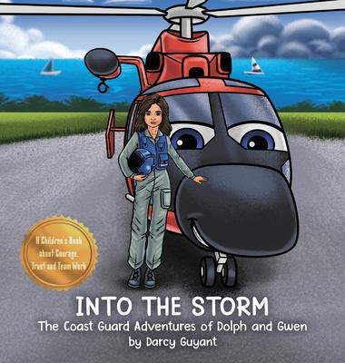 Into The Storm: Dolph (helicopter), Gwen (pilot) and crew takeoff on a Coast Guard Search and Rescue requiring courage, trust, and tea