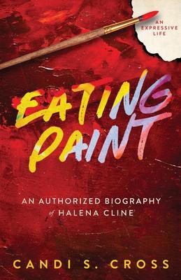 Eating Paint: An Expressive Life