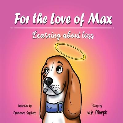 For the Love of Max: Learning About Loss