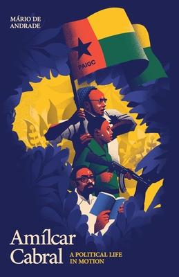 Amlcar Cabral: A Political Life in Motion Subscription