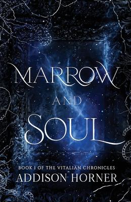 Marrow and Soul: Book 1 of the Vitalian Chronicles