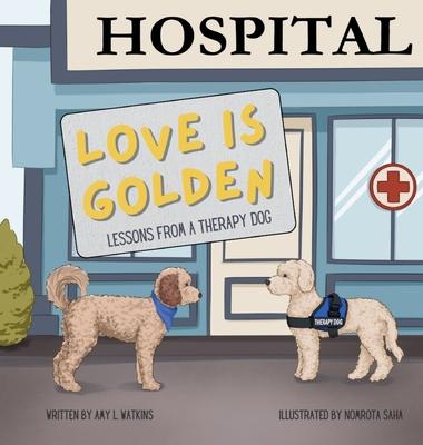 Love is Golden: Lessons From a Therapy Dog