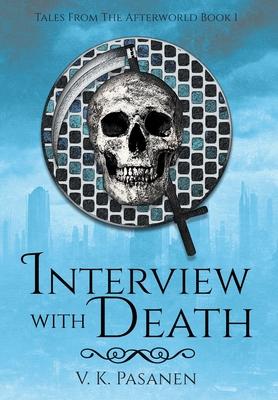 Interview with Death, Tales from the Afterworld Book 1