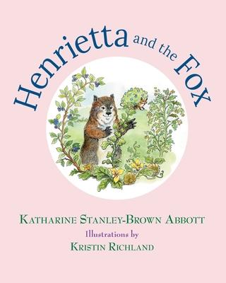 Henrietta and the Fox (Book 2 in the Henrietta, the Loveable Woodchuck Series)