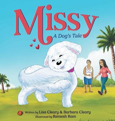 Missy - A Dog's Tale: A Children's Picture Book About Self-Esteem, Self-Acceptance, and Self-Love