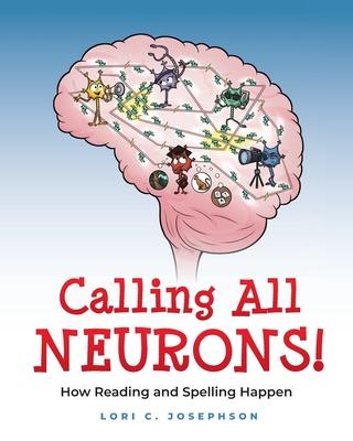 Calling All Neurons!: How Reading and Spelling Happen