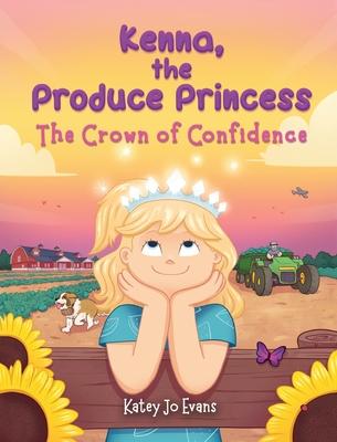 Kenna, the Produce Princess: The Crown of Confidence