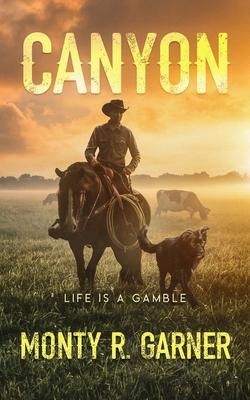 Canyon: Life is a Gamble