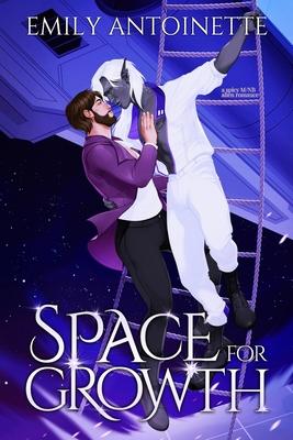 Space for Growth: A Spicy M/NB Alien Romance