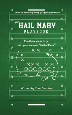 The Hail Mary Playbook: Tired of Fumbling Every Gift Giving Season?