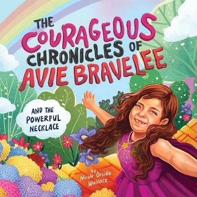 The Courageous Chronicles of Avie Bravelee: The Powerful Necklace