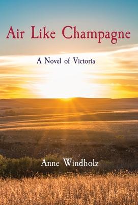 Air Like Champagne: A Novel of Victoria