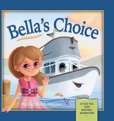 Bella's Choice: A Tule Tug Safe Boating Adventure