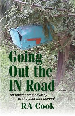 Going Out the IN Road: An unexpected odyssey to the past and beyond