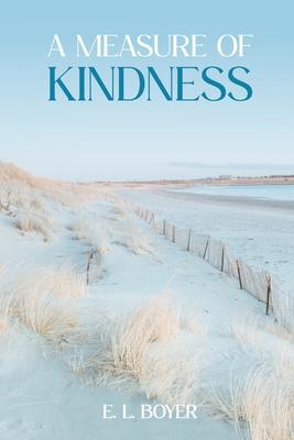 A Measure of Kindness