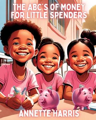 The ABC's of Money for Little Spenders