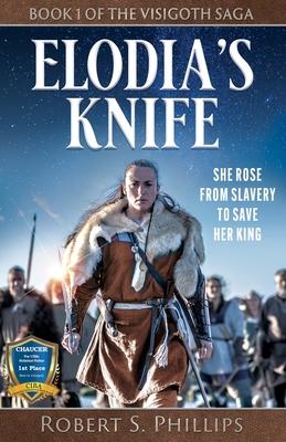 Elodia's Knife: Book One of the Visigoth Saga