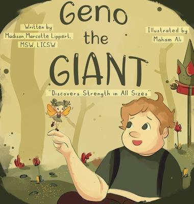 Geno the Giant: Discovers Strength in All Sizes