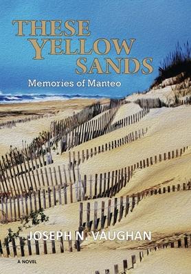 These Yellow Sands: Memories of Manteo