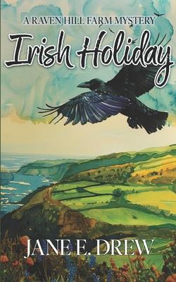 Irish Holiday: A Raven Hill Farm Mystery Subscription