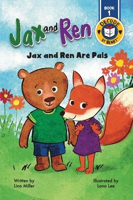 Jax and Ren: Jax and Ren Are Pals